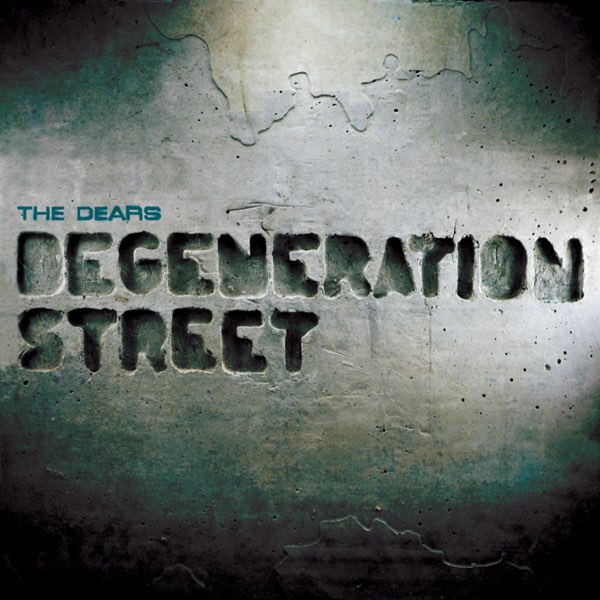 Album cover for Degeneration Street by The Dears