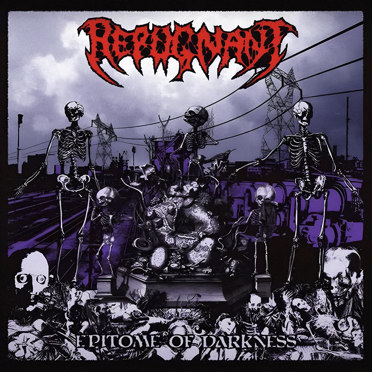 Album cover for Epitome of Darkness by Repugnant