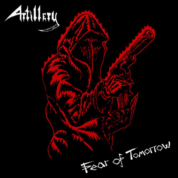 Album cover for Fear of Tomorrow by Artillery