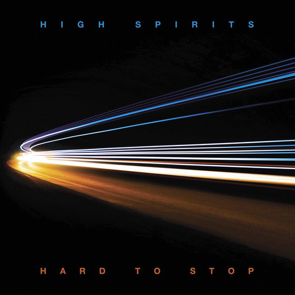 Album cover for Hard to Stop by High Spirits