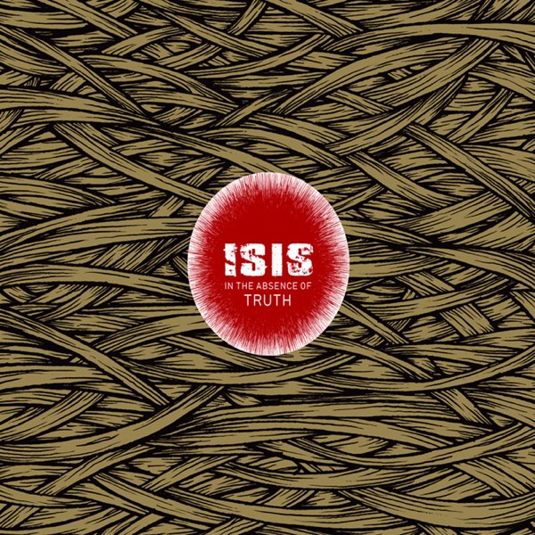 Album cover for In the Absence of Truth by ISIS