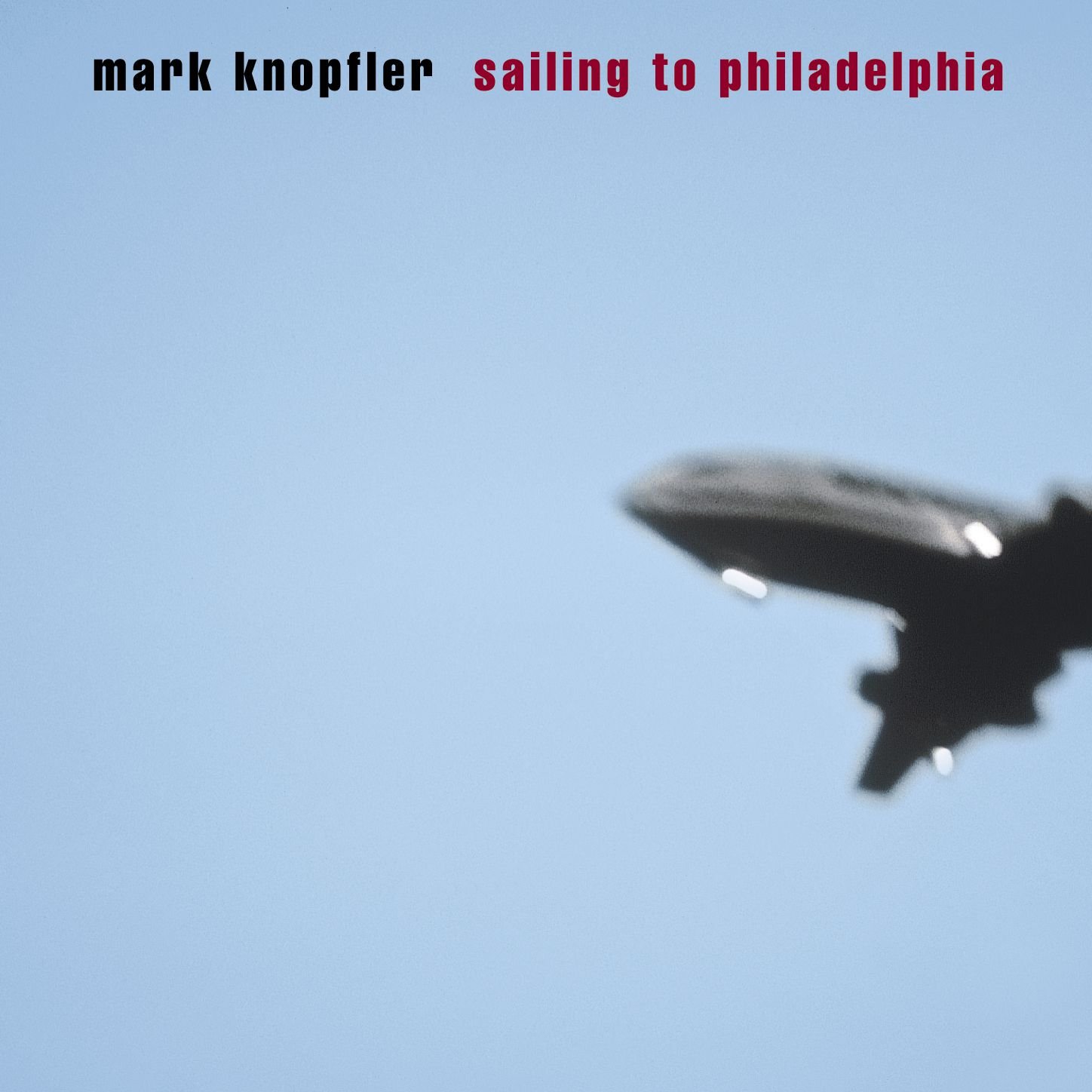 Album cover for Sailing to Philadelphia by Mark Knopfler