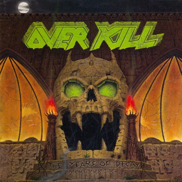 Album cover for The Years of Decay by Overkill