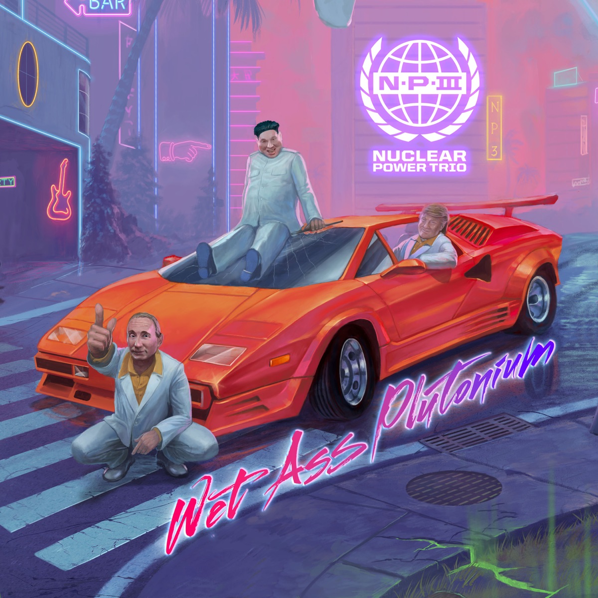 Album cover for Wet Ass Plutonium by Nuclear Power Trio